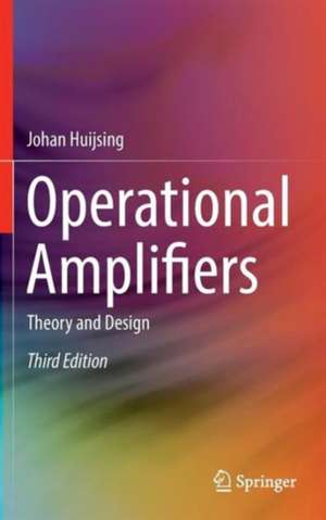 Operational Amplifiers: Theory and Design de Johan Huijsing