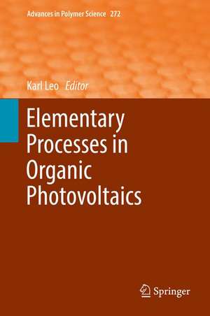 Elementary Processes in Organic Photovoltaics de Karl Leo