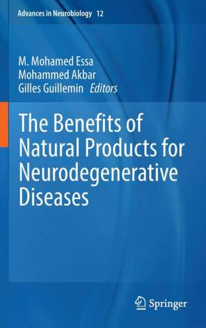 The Benefits of Natural Products for Neurodegenerative Diseases de M. Mohamed Essa