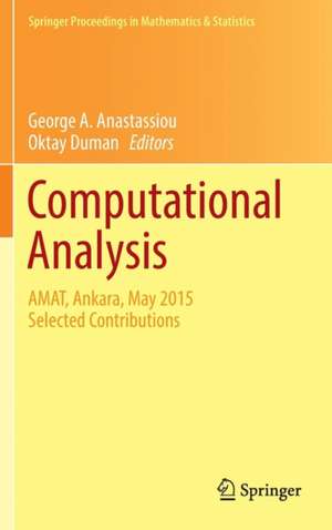 Computational Analysis: AMAT, Ankara, May 2015 Selected Contributions de George A. Anastassiou