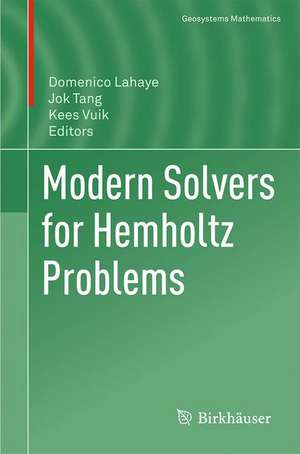 Modern Solvers for Helmholtz Problems de Domenico Lahaye