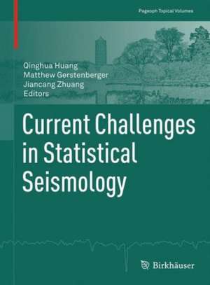 Current Challenges in Statistical Seismology de Qinghua Huang