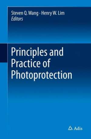 Principles and Practice of Photoprotection de Steven Q. Wang