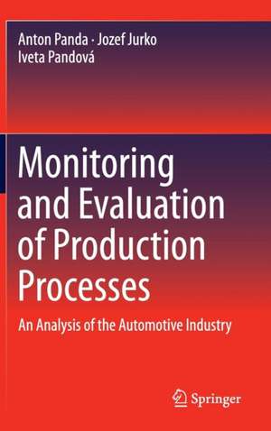 Monitoring and Evaluation of Production Processes: An Analysis of the Automotive Industry de Anton Panda