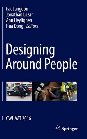 Designing Around People: CWUAAT 2016 de Pat Langdon