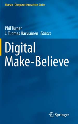 Digital Make-Believe de Phil Turner