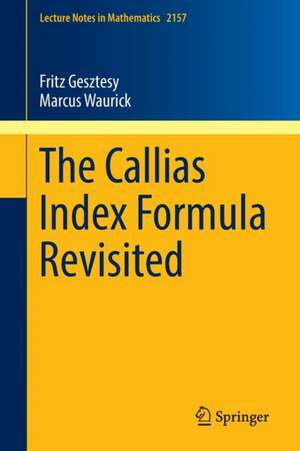 The Callias Index Formula Revisited de Fritz Gesztesy