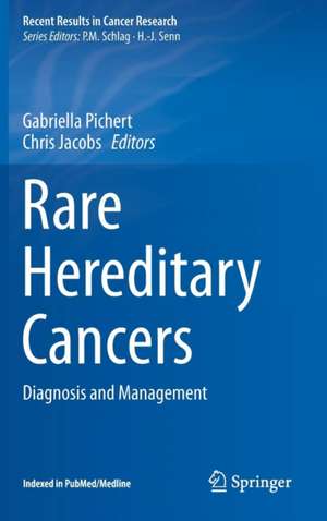 Rare Hereditary Cancers: Diagnosis and Management de Gabriella Pichert