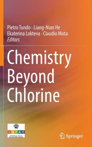 Chemistry Beyond Chlorine de Pietro Tundo