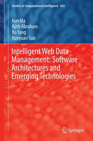 Intelligent Web Data Management: Software Architectures and Emerging Technologies de Kun Ma