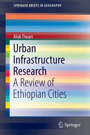 Urban Infrastructure Research: A Review of Ethiopian Cities de Alok Tiwari