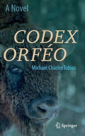 Codex Orféo: A Novel de Michael Charles Tobias