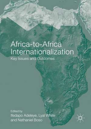 Africa-to-Africa Internationalization: Key Issues and Outcomes de Ifedapo Adeleye