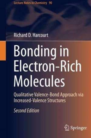 Bonding in Electron-Rich Molecules: Qualitative Valence-Bond Approach via Increased-Valence Structures de Richard D. Harcourt