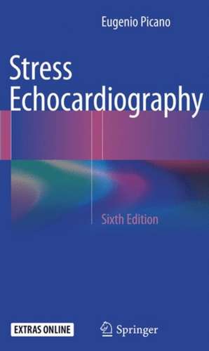 Stress Echocardiography de Eugenio Picano