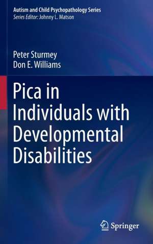 Pica in Individuals with Developmental Disabilities de Peter Sturmey