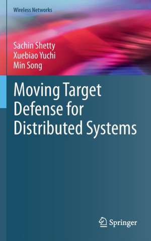 Moving Target Defense for Distributed Systems de Sachin Shetty