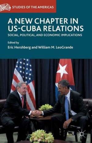 A New Chapter in US-Cuba Relations: Social, Political, and Economic Implications de Eric Hershberg