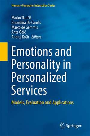 Emotions and Personality in Personalized Services: Models, Evaluation and Applications de Marko Tkalčič