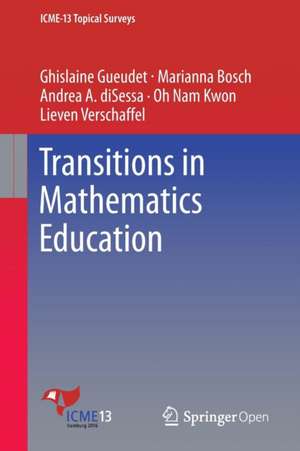 Transitions in Mathematics Education de Ghislaine Gueudet