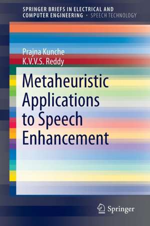 Metaheuristic Applications to Speech Enhancement de Prajna Kunche