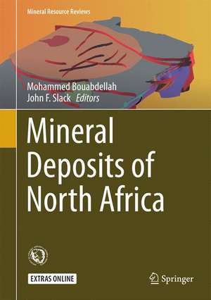 Mineral Deposits of North Africa de Mohammed Bouabdellah