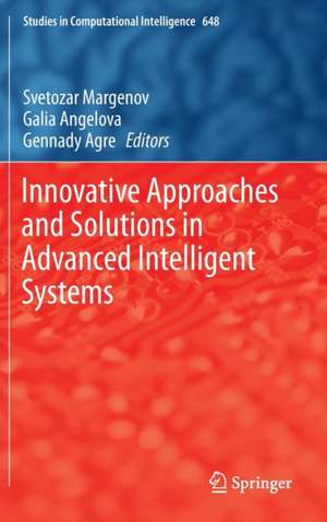 Innovative Approaches and Solutions in Advanced Intelligent Systems de Svetozar Margenov