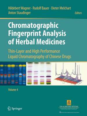 Chromatographic Fingerprint Analysis of Herbal Medicines Volume IV: Thin-Layer and High Performance Liquid Chromatography of Chinese Drugs de Hildebert Wagner