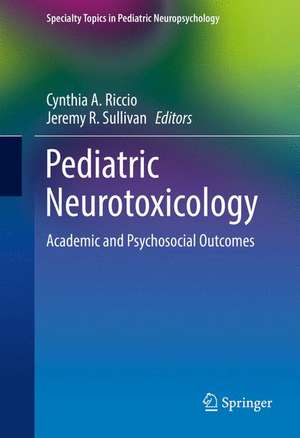 Pediatric Neurotoxicology: Academic and Psychosocial Outcomes de Cynthia A. Riccio