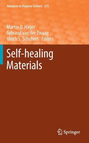 Self-healing Materials de Martin D. Hager