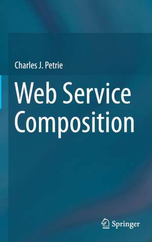 Web Service Composition de Charles J. Petrie