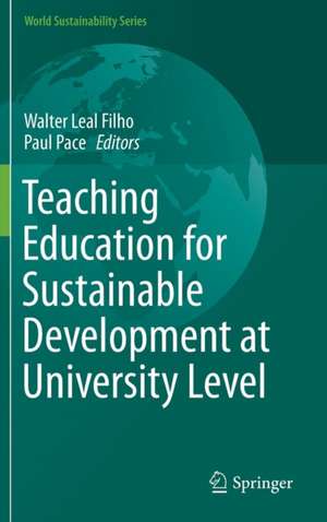 Teaching Education for Sustainable Development at University Level de Walter Leal Filho