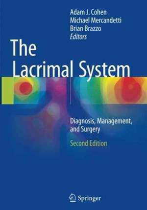 The Lacrimal System: Diagnosis, Management, and Surgery, Second Edition de Adam J. Cohen