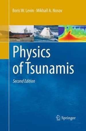 Physics of Tsunamis de Boris W. Levin