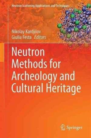 Neutron Methods for Archaeology and Cultural Heritage de Nikolay Kardjilov