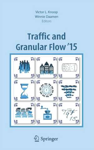 Traffic and Granular Flow '15 de Victor L. Knoop