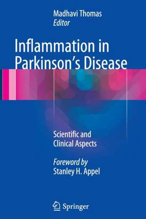 Inflammation in Parkinson's Disease: Scientific and Clinical Aspects de Madhavi Thomas