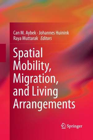 Spatial Mobility, Migration, and Living Arrangements de Can M. Aybek