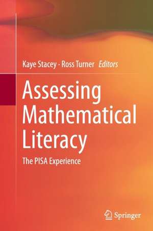 Assessing Mathematical Literacy: The PISA Experience de Kaye Stacey