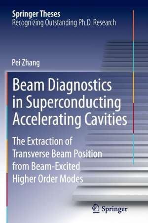 Beam Diagnostics in Superconducting Accelerating Cavities: The Extraction of Transverse Beam Position from Beam-Excited Higher Order Modes de Pei Zhang