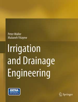 Irrigation and Drainage Engineering de Peter Waller