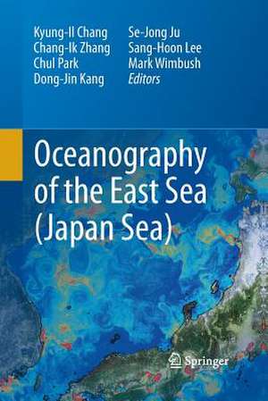 Oceanography of the East Sea (Japan Sea) de Kyung-Il Chang