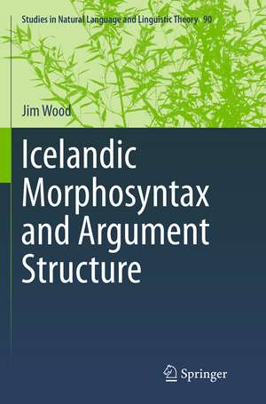 Icelandic Morphosyntax and Argument Structure de Jim Wood
