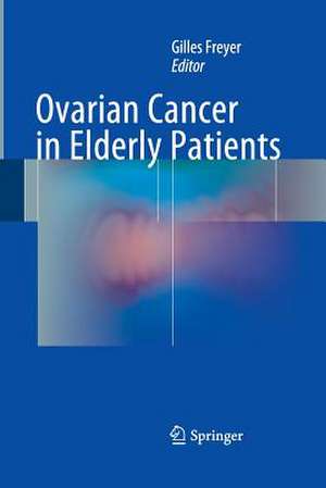 Ovarian Cancer in Elderly Patients de Gilles Freyer