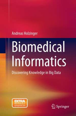 Biomedical Informatics de Andreas Holzinger