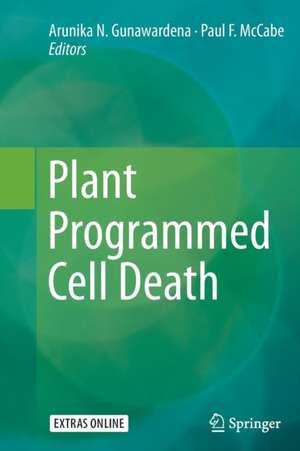 Plant Programmed Cell Death de Arunika N. Gunawardena