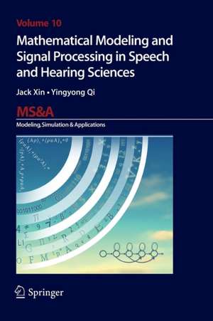 Mathematical Modeling and Signal Processing in Speech and Hearing Sciences de Jack Xin