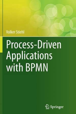Process-Driven Applications with BPMN de Volker Stiehl