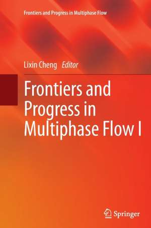 Frontiers and Progress in Multiphase Flow I de Lixin Cheng