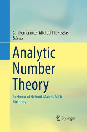 Analytic Number Theory: In Honor of Helmut Maier’s 60th Birthday de Carl Pomerance